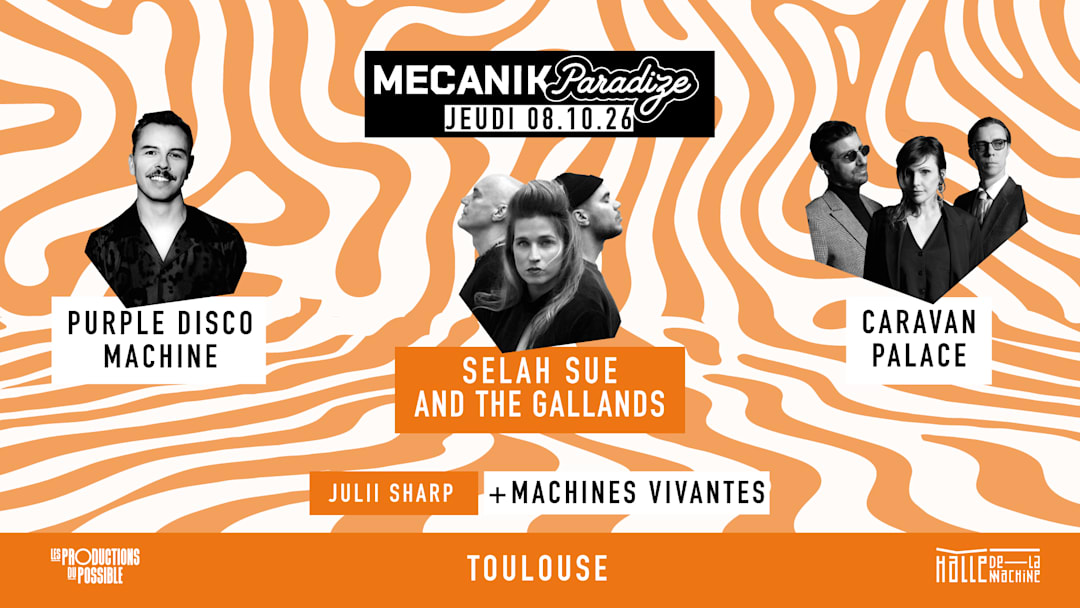 PURPLE DISCO MACHINE + SELAH SUE + CARAVAN PALACE + Machines