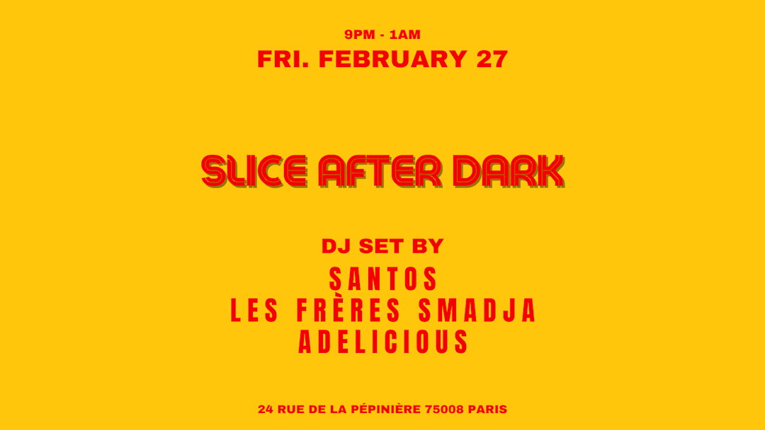 ADELICIOUS & FRIENDS @SLICE PIZZA CLUB