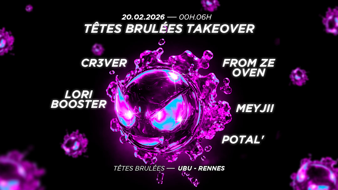 Têtes Brulées Takeover x UBU - Full Roster