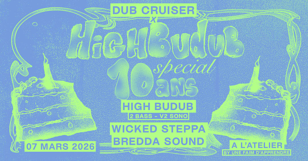 DUB CRUISER X HIGHBUDUB : SPECIAL 10 ANS