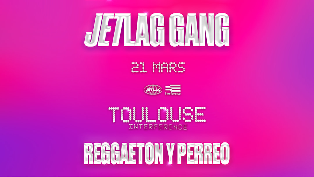 JETLAG : Reggaeton y Perreo #4 — INTERFERENCE