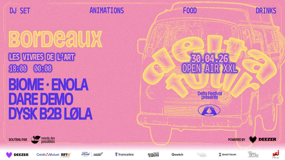 Cartel oficial del evento [OPEN AIR] Delta Tour x Vivres de l'art - Bordeaux