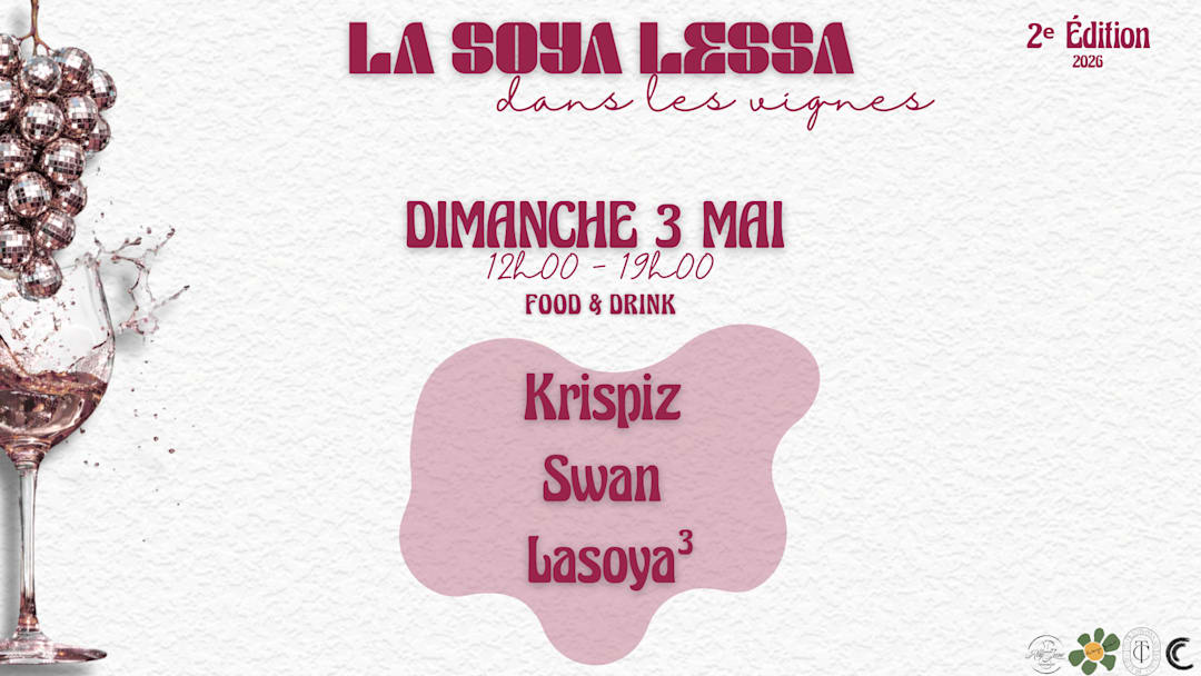 LA SOYA LESSA DANS LES VIGNES - DIMANCHE 03/05/2026