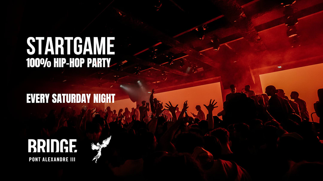BRIDGE CLUB - STARTGAME - 100% HIPHOP PARTY - 18/04