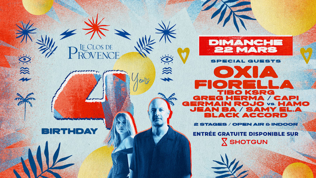 DIM 22 MARS I OXIA, FIORELLA & MORE I CLOS DE PROVENCE