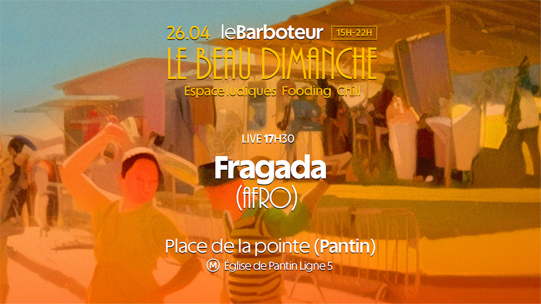 Le Beau Dimanche : Fragada (live)