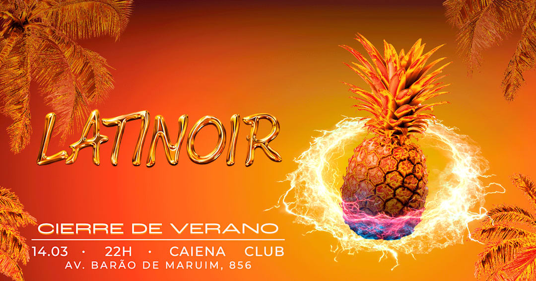 LATINOIR | CIERRE DE VERANO