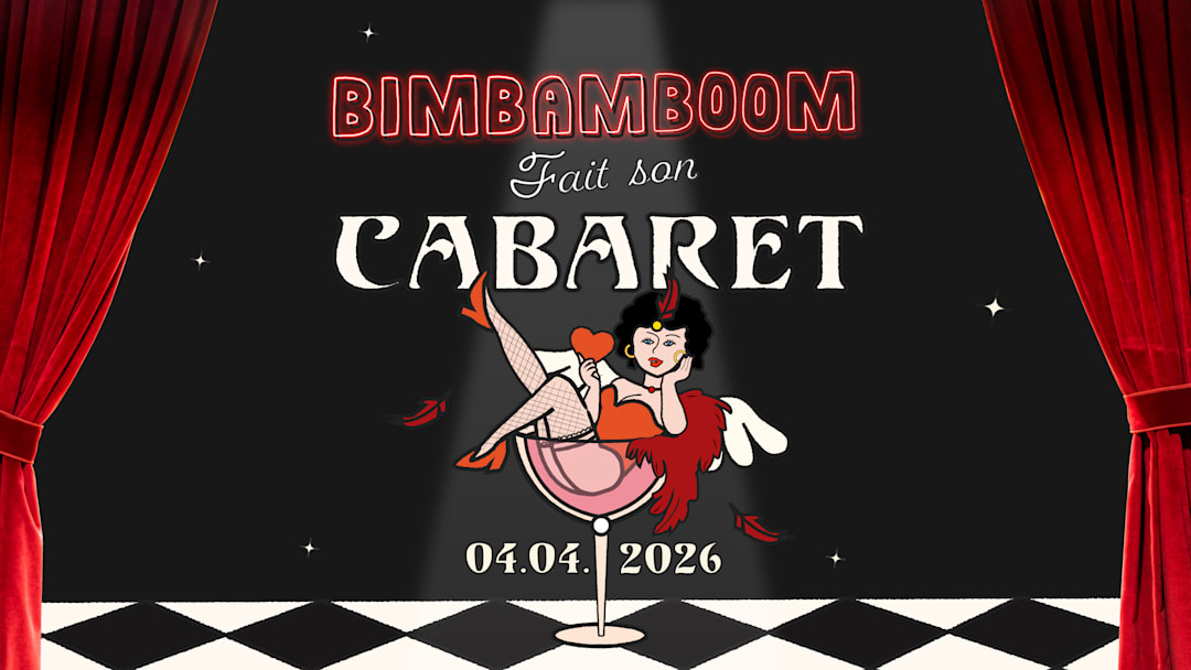 Bim Bam Boom fait son cabaret
