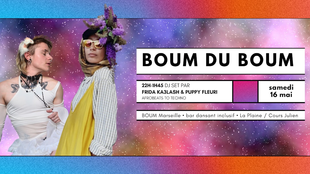 BOUM DU BOUM - DJ SETS by FRIDA KA3LASH & PUPPY FLEURI