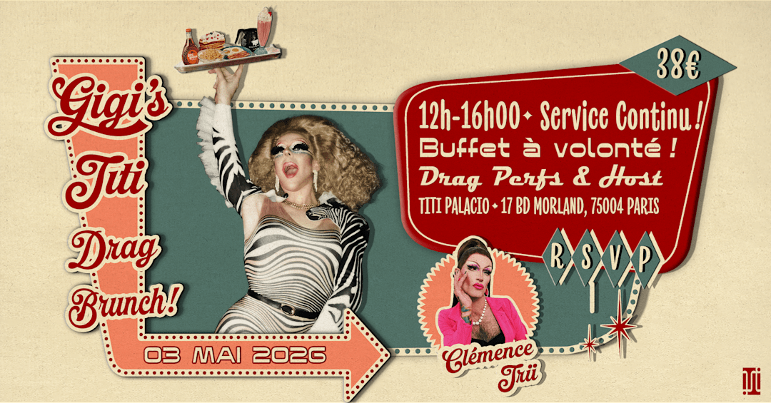 Gigi's Titi Drag Brunch #15 au Titi Palacio w/ Clémence Trü!