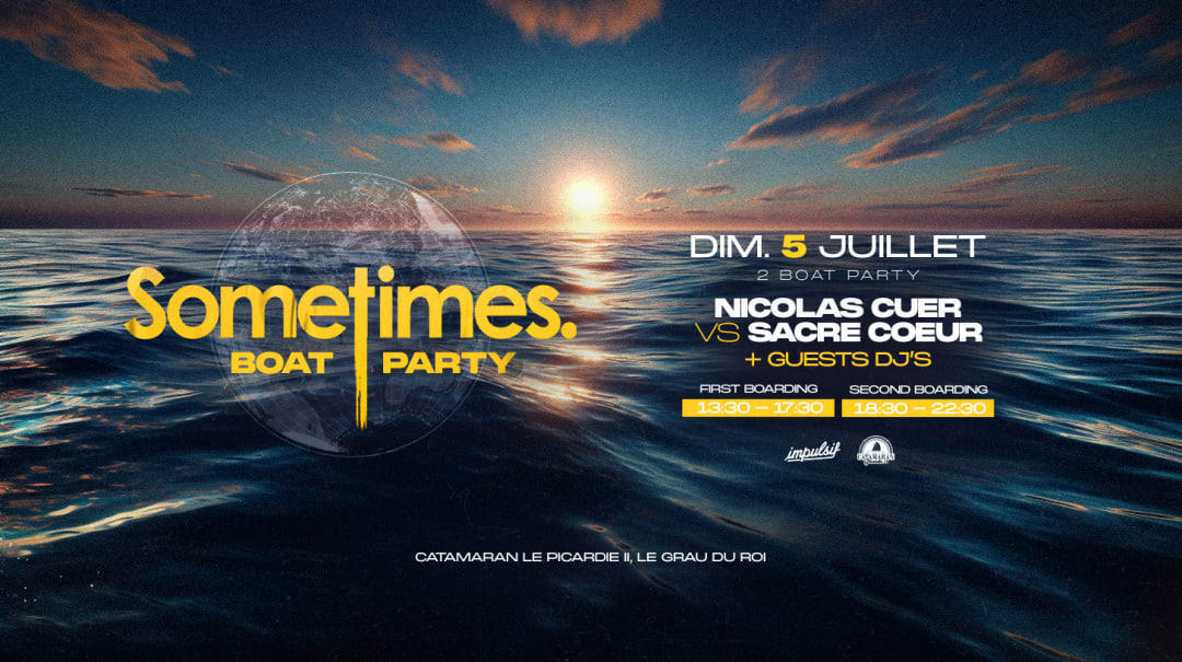 Sometimes. BOAT w/ Nicolas Cuer + Sacré Coeur + Guest