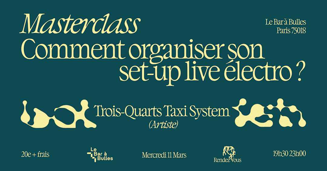 Cartel oficial del evento Masterclass : Comment organiser son set-up live électro ?
