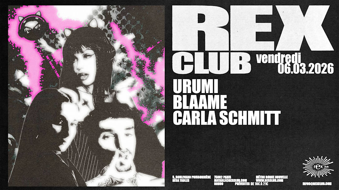 Offizielles Cover des Events Rex Club Presents: URUMI, Blaame, Carla Schmitt