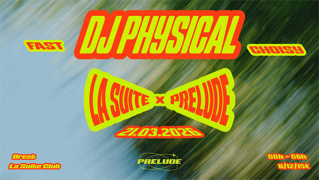 Prélude x La Suite / DJ Physical