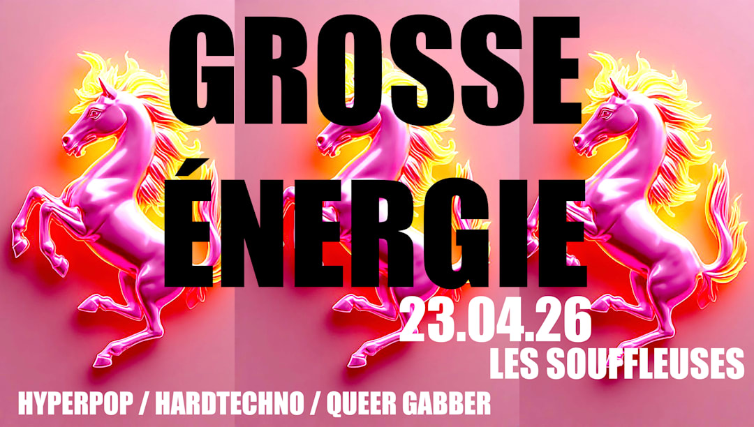 GROSSE ÉNERGIE #02 — Hyper Queer Gabber / Hardtechno Party