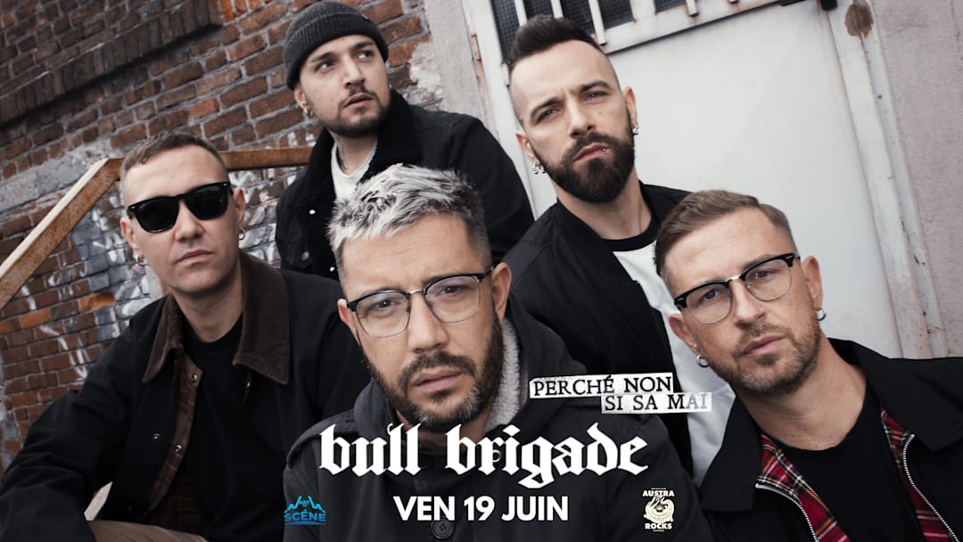 BULL BRIGADE le vendredi 19 juin à l'AUSTRA ROCKS