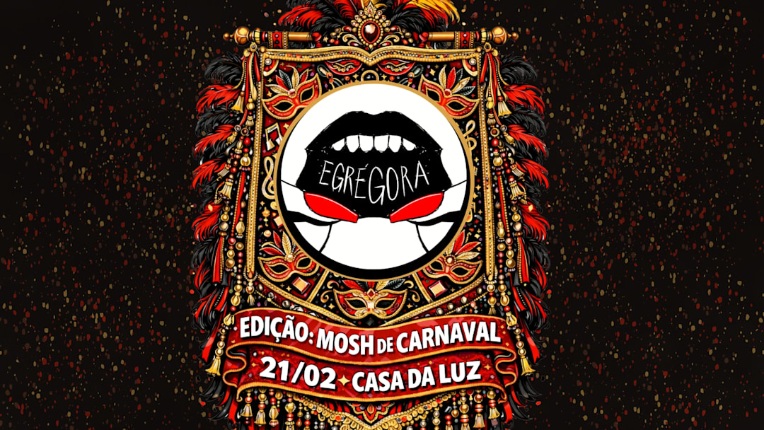 FESTA EGRÉGORA - MOSH DE CARNAVAL