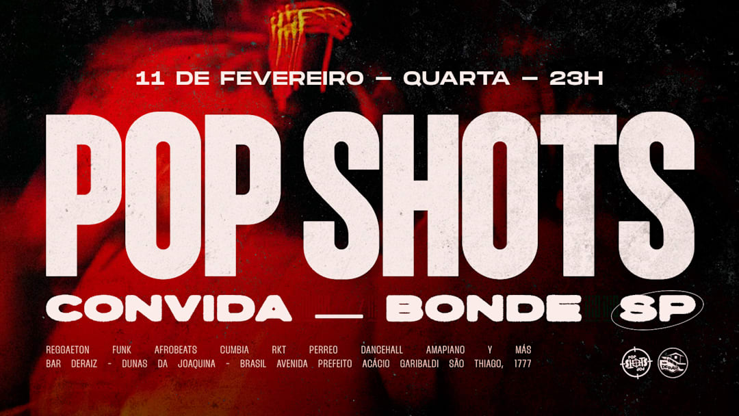 POP SHOTS CONVIDA: BONDE SP