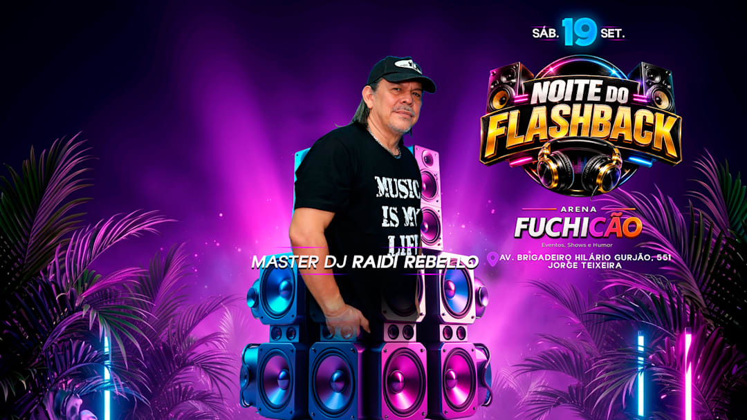 NOITE DO FLASH BACK (ARENA FUCHICAO)