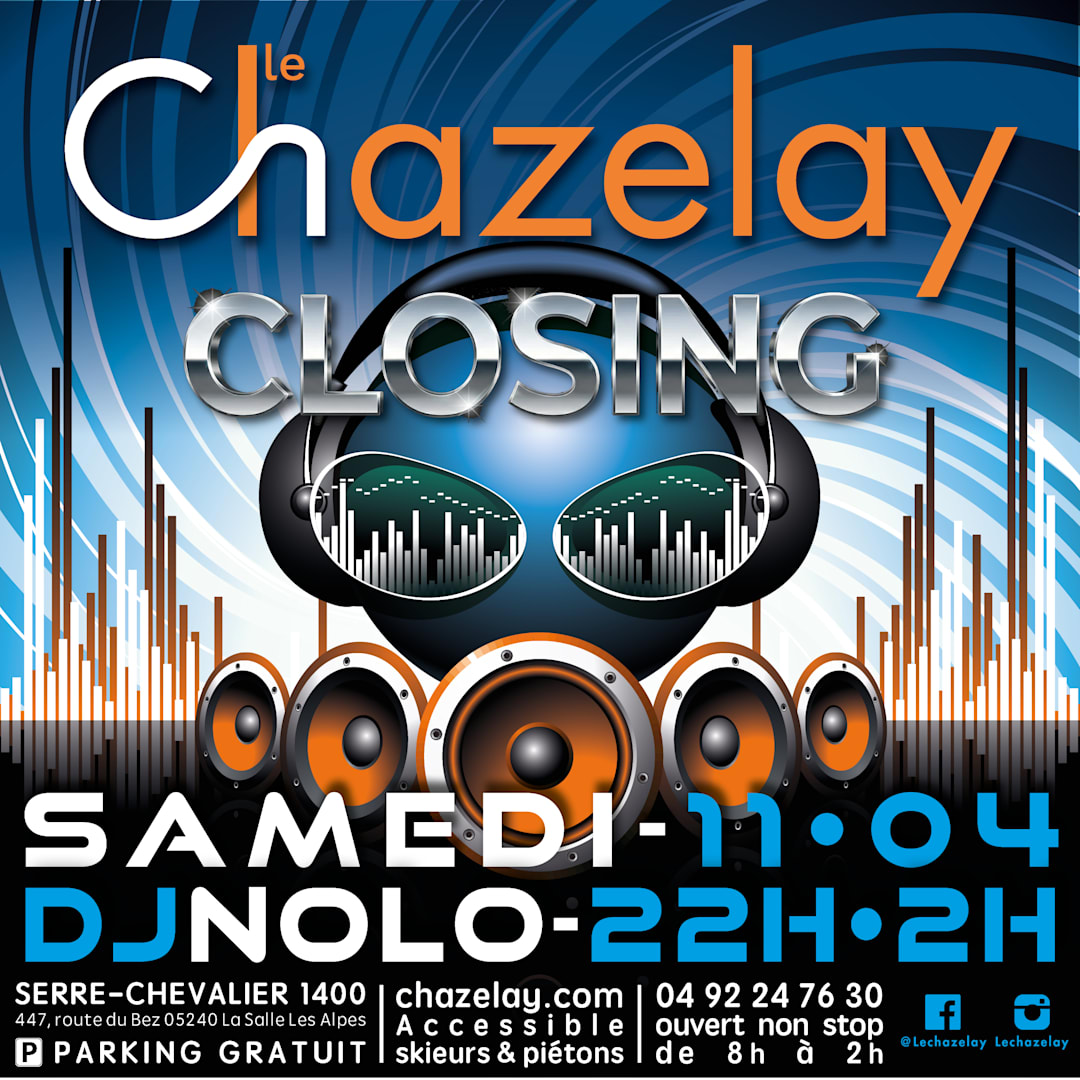 SOIRÉE DJ SPÉCIALE CLOSING - LE CHAZELAY - SERRE CHEVALIER