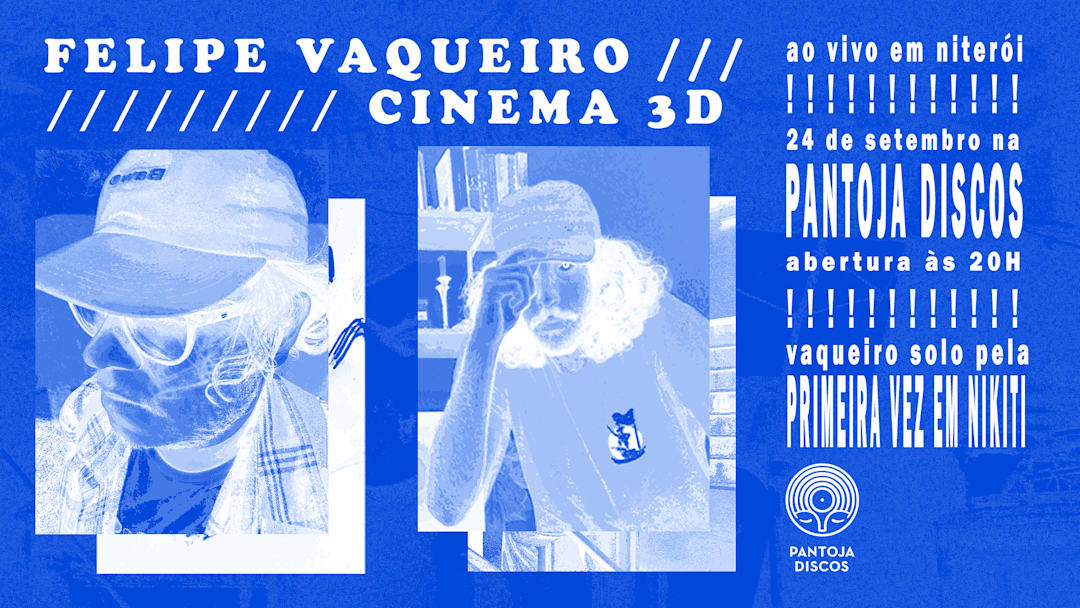 FELIPE VAQUEIRO + CINEMA 3D em NITERÓI