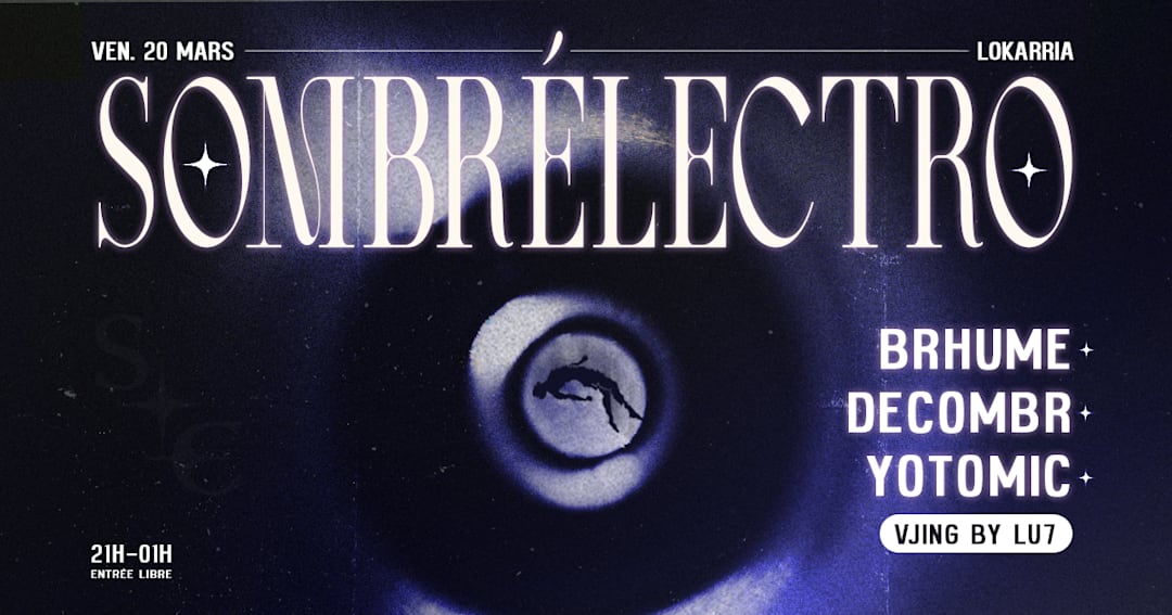 Sombrélectro: Yotomic + decombr + BrHume + Lu7 (VJ)