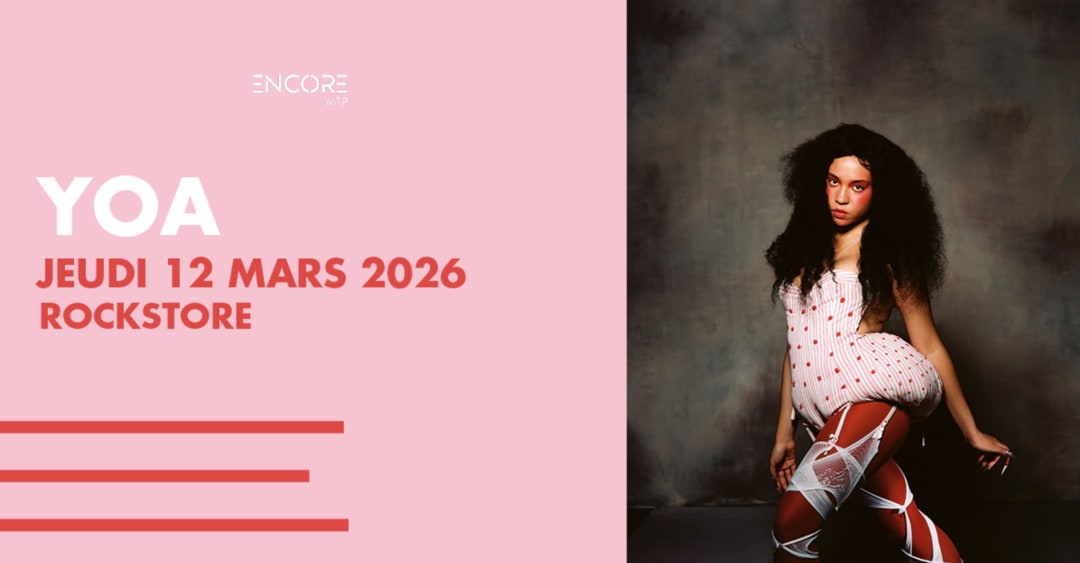 YOA + MAUVAISE BOUCHE - MONTPELLIER