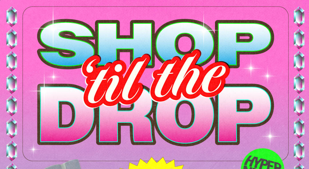 HYPERNIGHT #2 - SHOP 'TIL THE DROP