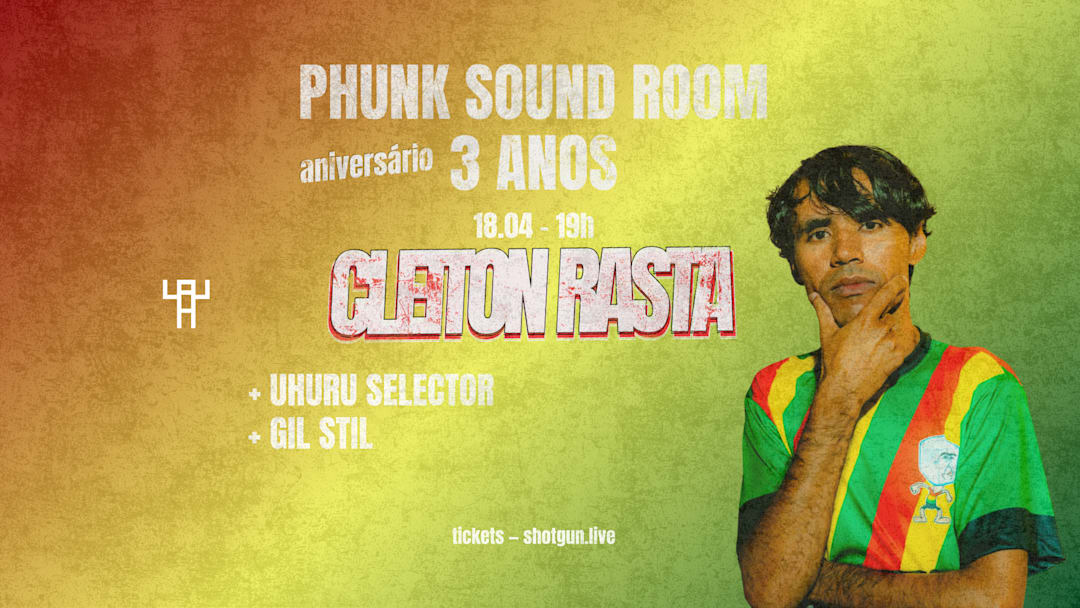 Phunk Sound Room 3 anos Apresenta: Cleiton Rasta