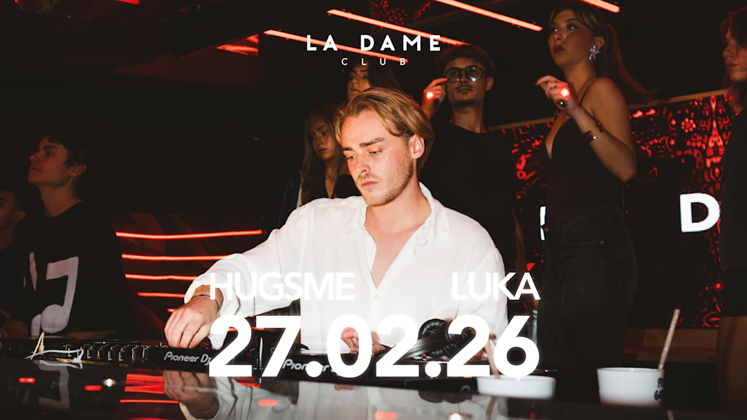 LA DAME // VEN 27 FÉVRIER // HUGSME - LUKA
