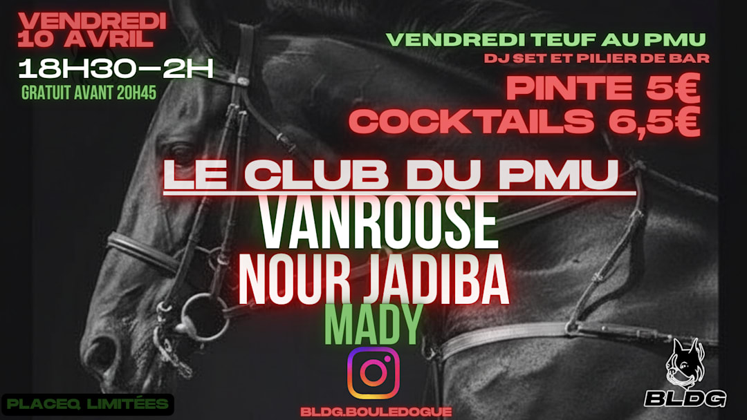 Vendredi teuf au PMU : DJ SET & PILIER DE BAR de BLDG