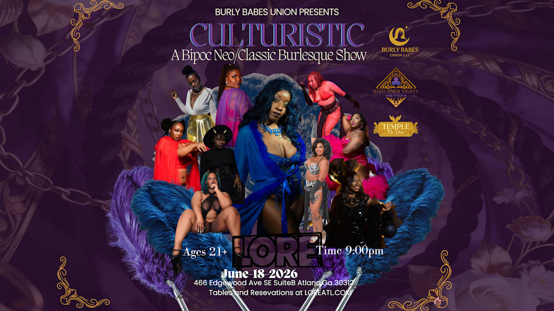 Culturistic: A BIPOC Neo/Classic Burlesque Show