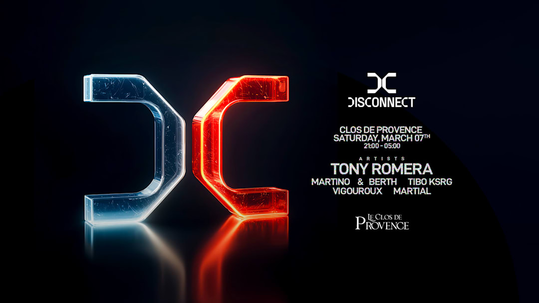 DISCONNECT - TONY ROMERA - LE CLOS DE PROVENCE - 07/03/26