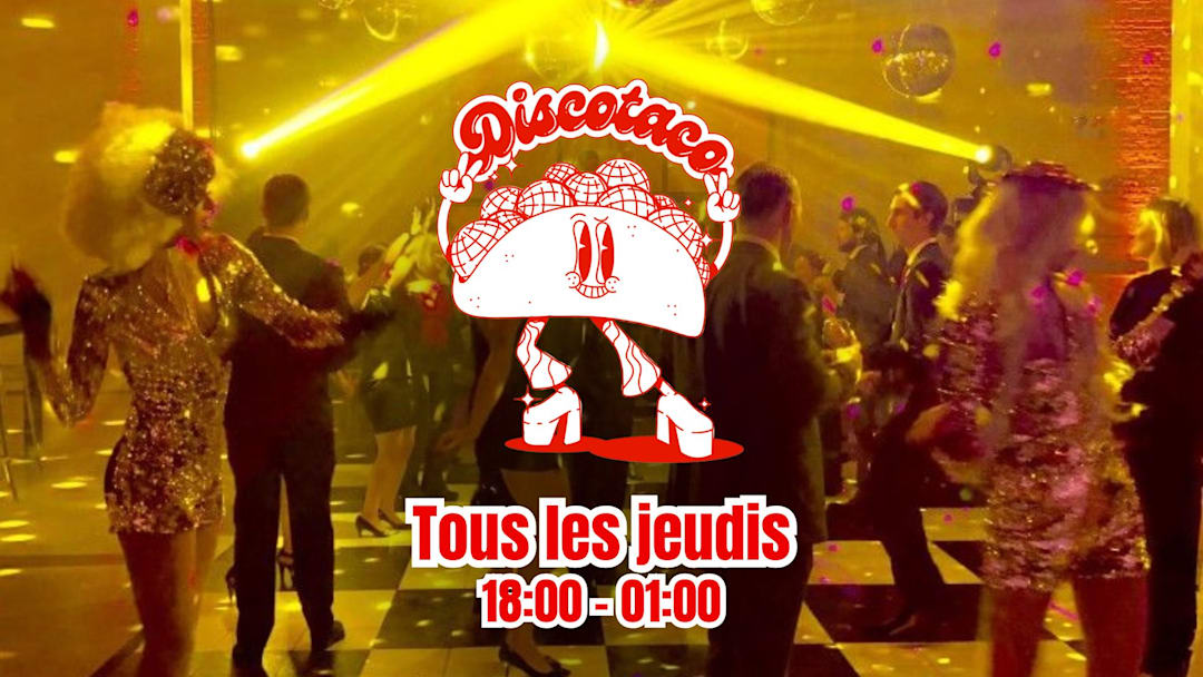 Cartel oficial del evento La Discotaco : disco, tacos & meilleurs moves !!