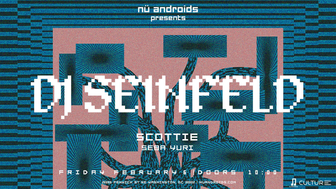 Nü Androids presents: DJ Seinfeld
