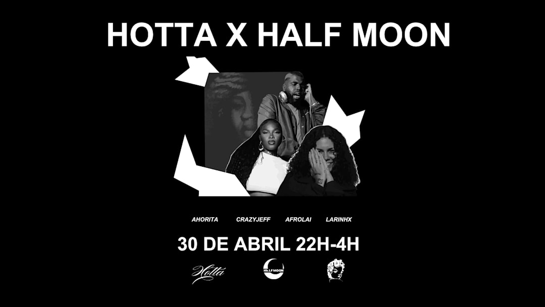 HOTTA BAILE X HALF MOON