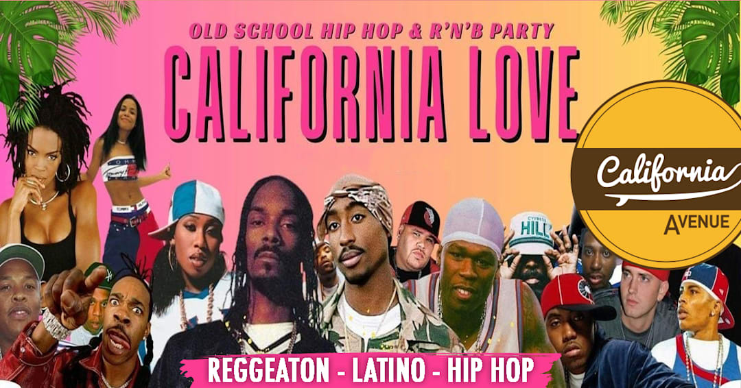 CALIFORNIA LOVE (hip hop & reggaeton)