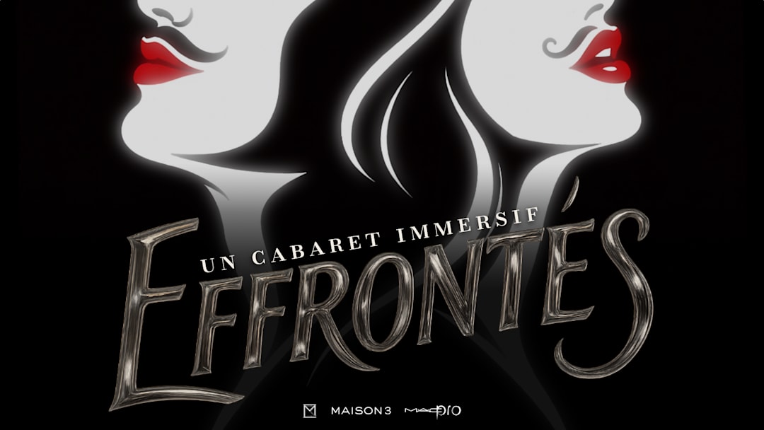 Effrontés - Un Cabaret immersif - Jeudi 09/04