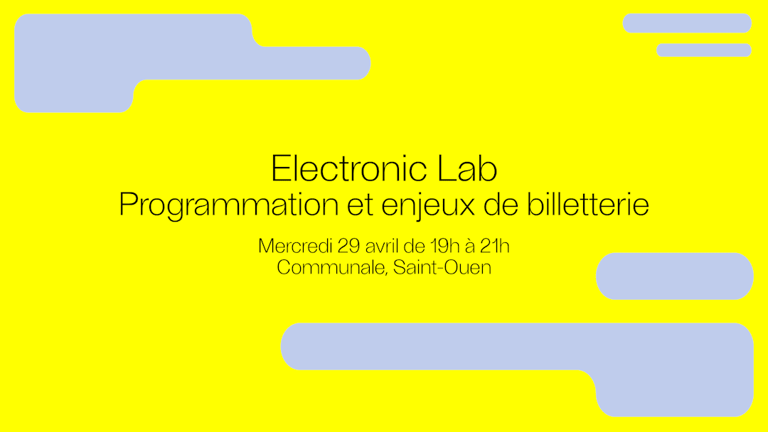 Electronic Lab - Programmation et enjeux de billetterie