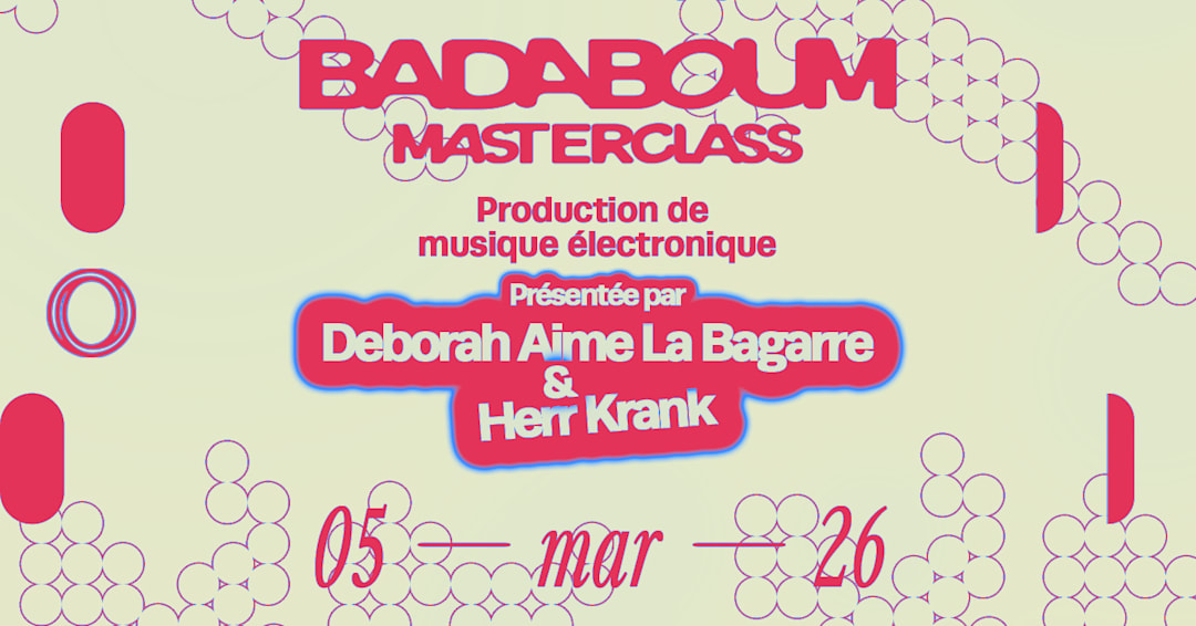 Masterclass — Deborah Aime La Bagarre & Herr Krank