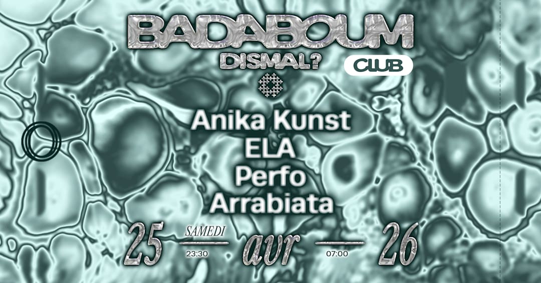 Club — DISMAL?: Anika Kunst, ELA, Perfo, Arrabiata