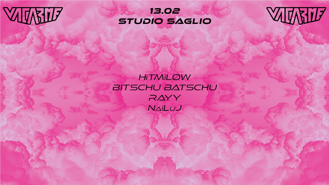 VACARME W/ HiTMiLØW & BITSCHU BATSCHU !