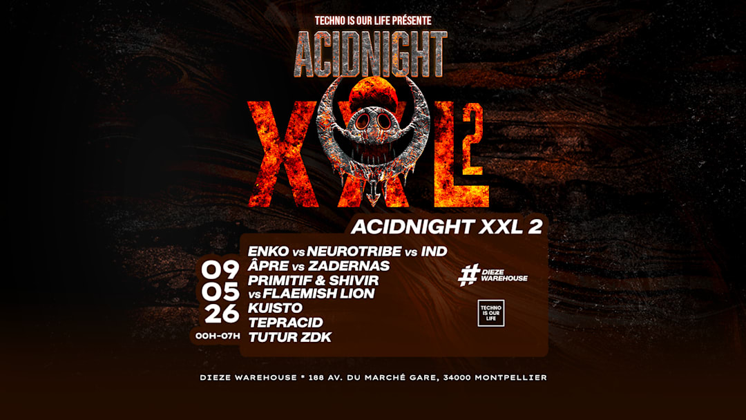 TECHNO IS OUR LIFE presente ACIDNIGHT XXL 2