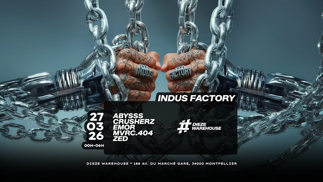 Indus Factory w/ Crusherz and more...