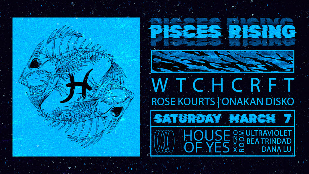 PISCES RISING: WTCHCRFT • Rose Kourts • UltraViolet + more