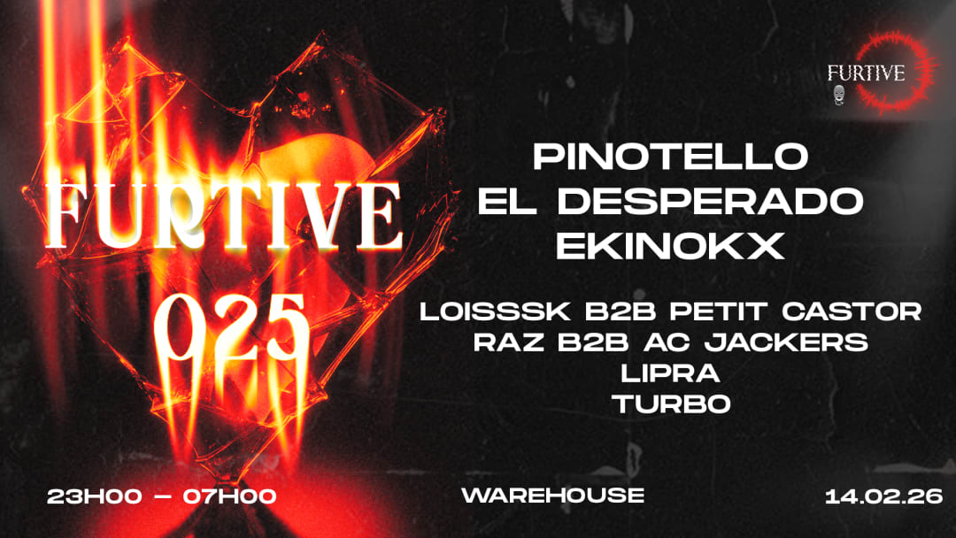 FURTIVE 25 - WAREHOUSE