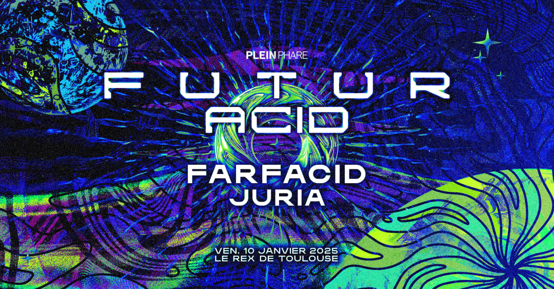 FUTUR ACID w/ FARFACID & JURIA