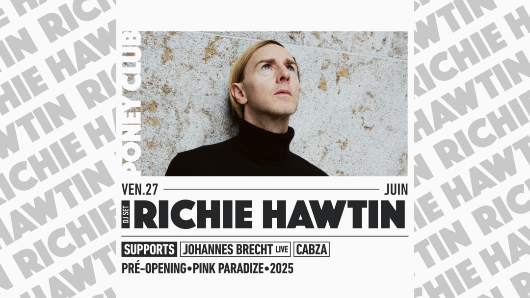 Richie Hawtin  x Poney Club