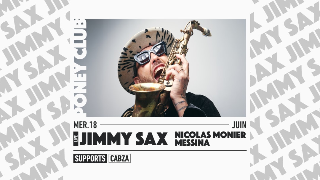 Jimmy Sax  x Poney Club