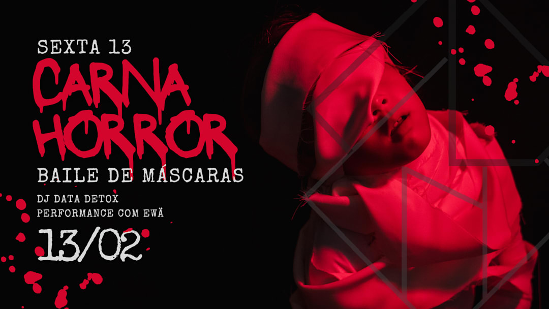 13/02 - CARNAHORROR: Sexta 13 - Baile de Máscaras